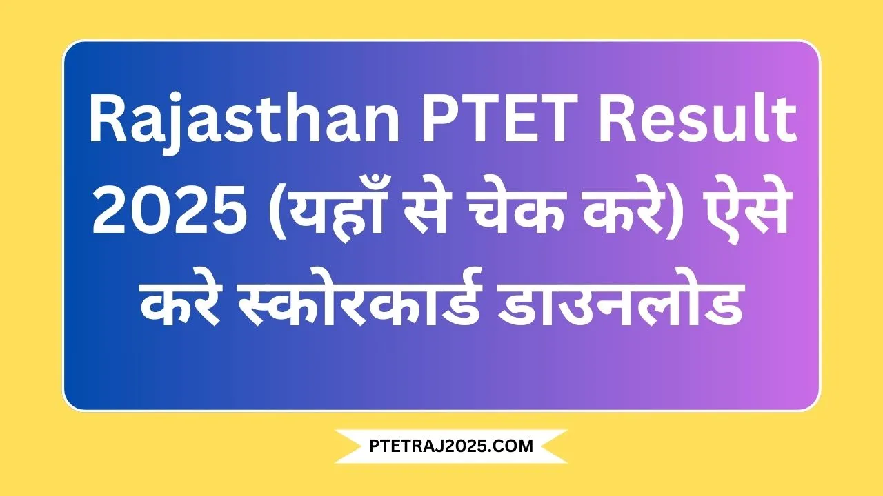 Rajasthan PTET Result 2025